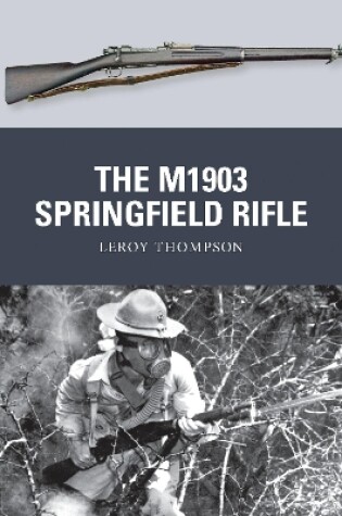 Cover of The M1903 Springfield Rifle