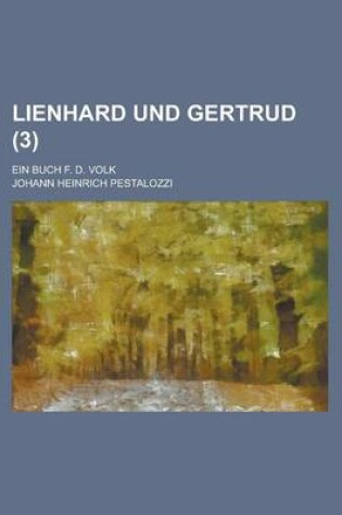 Cover of Lienhard Und Gertrud; Ein Buch F. D. Volk (3)