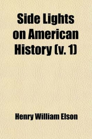 Cover of Side Lights on American History (Volume 1); National Period Before the Civil War