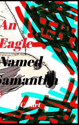 Book cover for An Eagle Named Samantha.