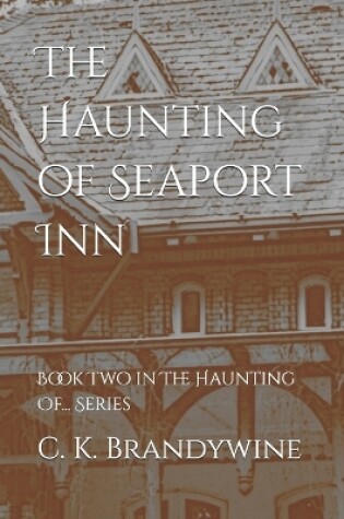 Cover of The Haunting of Seaport Inn