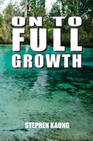 Cover of On to Full Growth