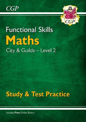 Book cover for Functional Skills Maths: City & Guilds Level 2 - Study & Test Practice