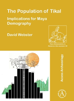 Cover of The Population of Tikal: Implications for Maya Demography