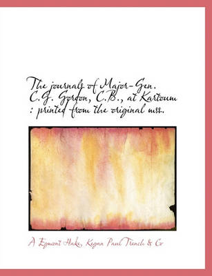 Book cover for The Journals of Major-Gen. C.G. Gordon, C.B., at Kartoum