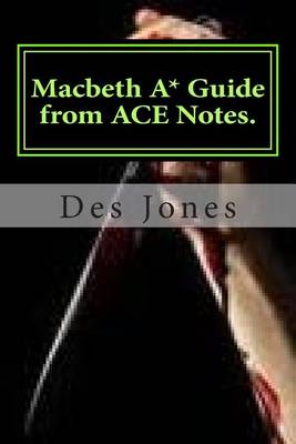 Book cover for Macbeth. A* Guide from ACE Notes.