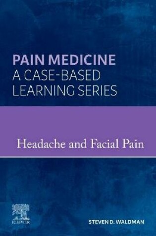 Cover of Pain Medicine: Headache and Facial Pain - E-Book