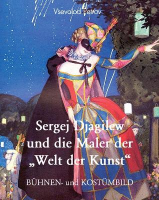 Book cover for Sergej Djagilew und die Maler der „Welt der Kunst“