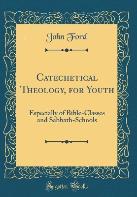 Book cover for Catechetical Theology, for Youth