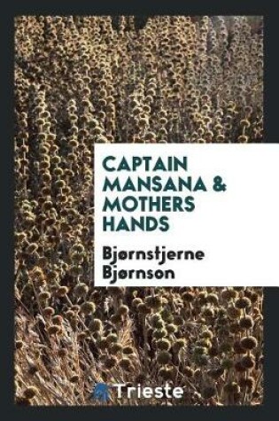 Cover of Captain Mansana & Mothers Hands