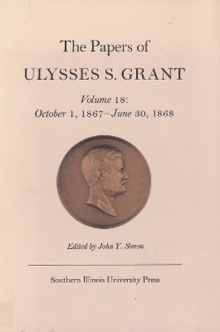 Cover of The Papers of Ulysses S. Grant, Volume 18