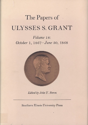 Book cover for The Papers of Ulysses S. Grant, Volume 18
