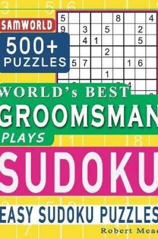 Cover of World's Best Groomsman Plays Sudoku