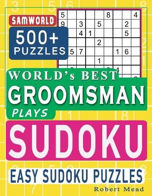 Book cover for World's Best Groomsman Plays Sudoku