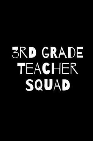 Cover of Third Grade Teacher Squad