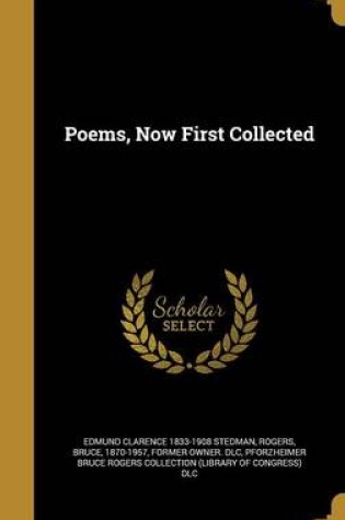 Cover of Poems, Now First Collected