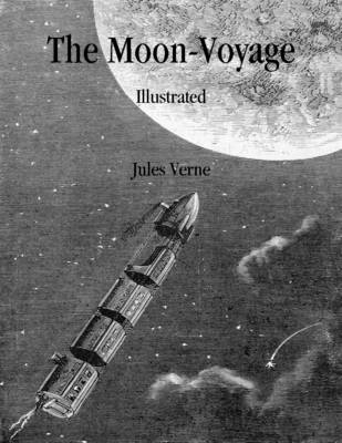 Book cover for The Moon-Voyage: Illustrated