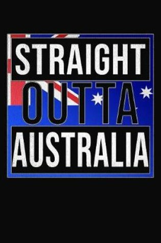 Cover of Straight Outta Australia