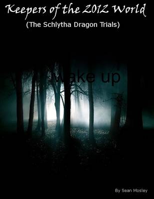 Book cover for Keepers of the 2012 World (The Schlytha Dragon Trials)