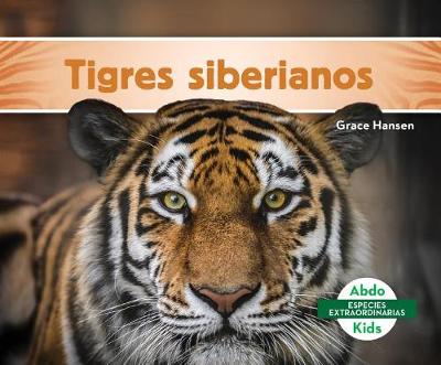 Cover of Tigres Siberianos (Siberian Tigers)