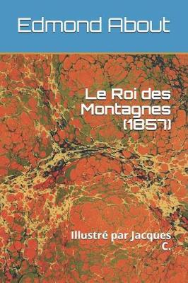 Book cover for Le Roi Des Montagnes (1857)