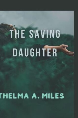 Cover of The Saving Daughter