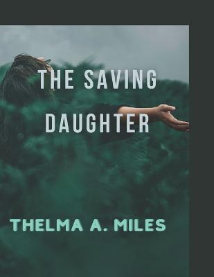 Cover of The Saving Daughter