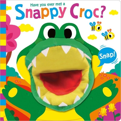 Book cover for Have You Ever Met a Snappy Croc?