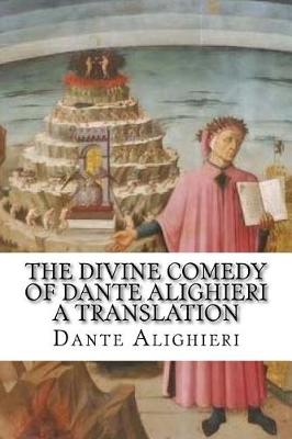 Book cover for The Divine Comedy of Dante Alighieri a Translation