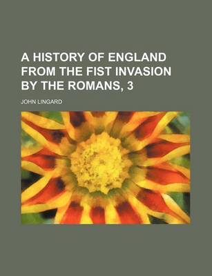 Book cover for A History of England from the Fist Invasion by the Romans, 3