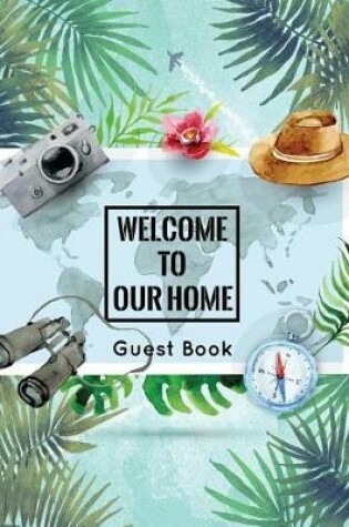 Cover of Welcome To Our Home Guest Book