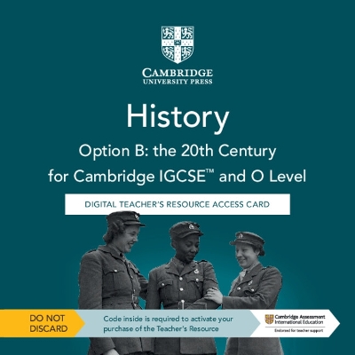 Book cover for Cambridge IGCSE™ and O Level History Option B: the 20th Century Digital Teacher's Resource Access Card