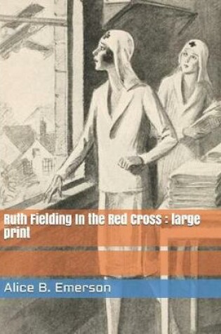 Cover of Ruth Fielding in the Red Cross