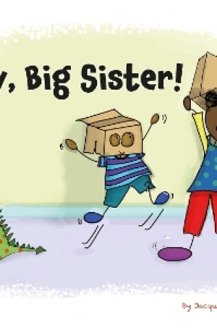 Cover of Hey, Big Sister!