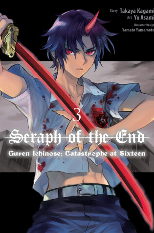 Cover of Seraph Of The End: Guren Ichinose: Catastrophe At Sixteen (manga) 3