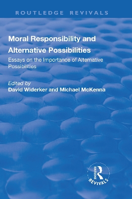 Book cover for Moral Responsibility and Alternative Possibilities