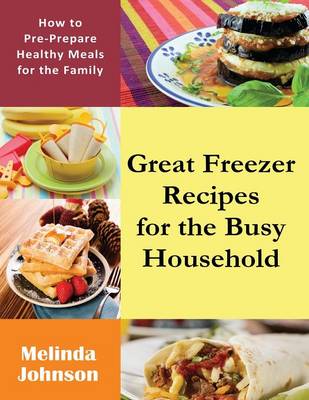 Book cover for Great Freezer Recipes for the Busy Household