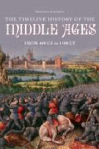 Cover of Timeline History of the Middle Ages from 400ce to 1500ce