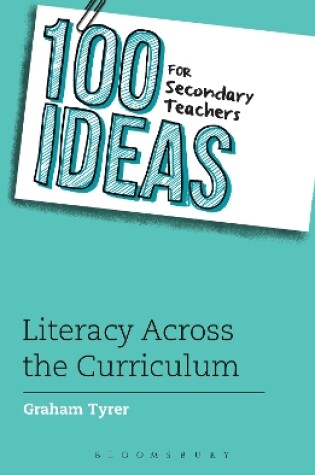 Cover of 100 Ideas for Secondary Teachers: Literacy Across the Curriculum