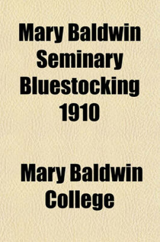 Cover of Mary Baldwin Seminary Bluestocking 1910