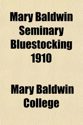 Book cover for Mary Baldwin Seminary Bluestocking 1910