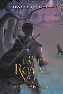 Book cover for The Last Royal Messenger