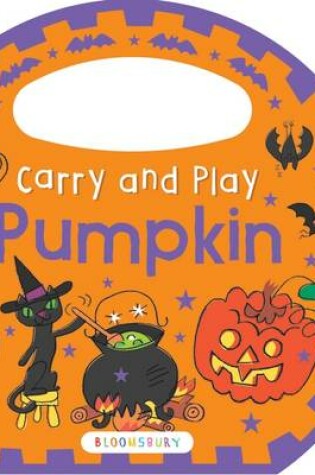 Cover of Carry and Play: Pumpkin