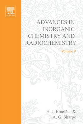 Cover of Advances in Inorganic Chemistry and Radiochemistry Vol 9