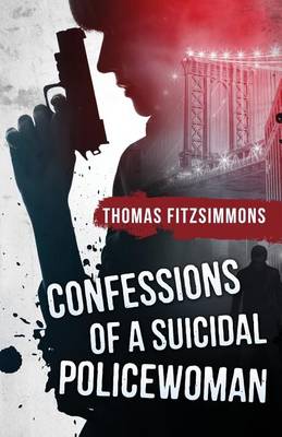 Book cover for Confessions of a Suicidal Policewoman