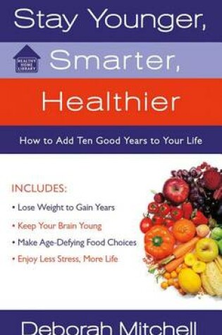 Cover of Stay Younger, Smarter, Healthier