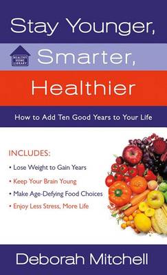 Book cover for Stay Younger, Smarter, Healthier