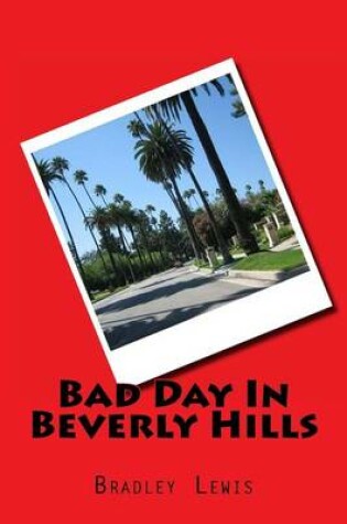 Cover of Bad Day In Beverly Hills