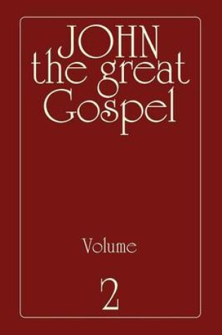 Cover of John the Great Gospel - Volume 2