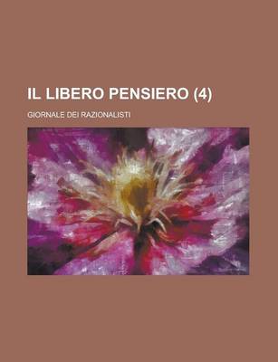 Book cover for Il Libero Pensiero; Giornale Dei Razionalisti (4 )